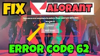 Valorant error code 62 Fix