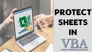 How to Protect Sheets in VBA | VBA Protect Sheets | Unprotect sheets | Excel VBA