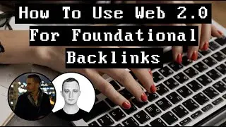 How To Use Web 2.0s For Foundational Backlinks