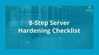 8-Step Hardening Checklist for Windows and Linux Servers