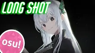 [osu!] ★4.72 FC Mayu Maeshima - Long Shot (TV Size)  Re: Zero −  Season 2 Part 2 OP