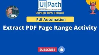 UiPath RPA - Extract PDF Page Range Activity || PDF Automation