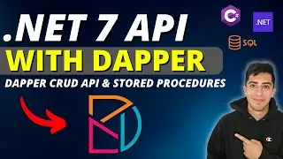 Use DAPPER To Create a .Net 7 CRUD Api & Call Stored Procedures