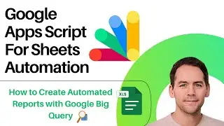 How to Create Automated Reports with Using Google Apps Script and Big Query