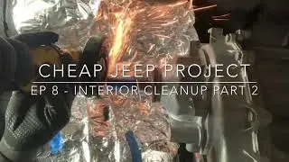 Cheap Jeep Episode 8 - Interior Cleanup Part 2