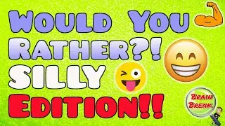 Would You Rather? Fitness (Silly Edition) | Brain Break | This or That | PE | GoNoodle | Movement