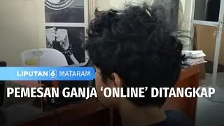 Ketahuan Membeli Ganja Secara Online, Polisi Tangkap Pemesan | Liputan 6 Mataram