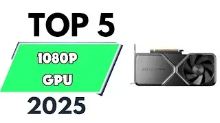 Top 5 best 1080p GPU of 2025 [don’t buy one before watching this]