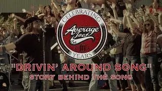 Drivin' Around Song (Story Behind The Song) | Average Joes: 10 Years | Episode 10