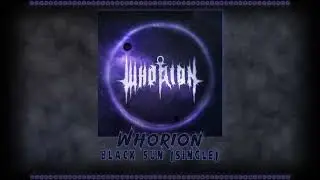 Whorion - 2023 - Black Sun (Single)