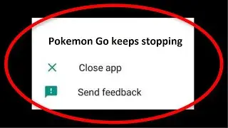 Fix Pokemon Go Keeps Stopping Android || Fix Pokemon Go Game Not Open Problem Android