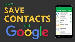 How to save contacts in google || How to save Contacts in gmail