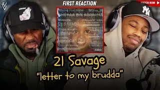 21 Savage - letter to my brudda | FIRST REACTION