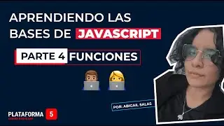 Aprendiendo las Bases de Javascript - Funciones 👩🏻‍🚀