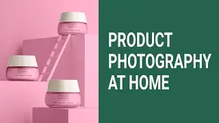 Product Photography Tutorial. HOW TO TAKE AMAZING PRODUCT PHOTOGRAPHY AT HOME (TUTORIAL)