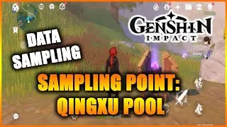 Genshin Impact: Data Sampling | Sampling Point: Qingxu Pool