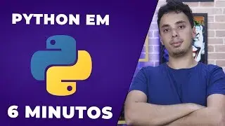 PYTHON  EM 6 MINUTOS: Tudo Que Você Precisa saber!