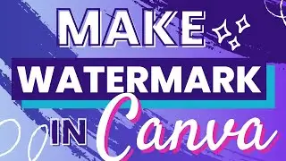 How To Make A Watermark With Canva - Protect Your Designs