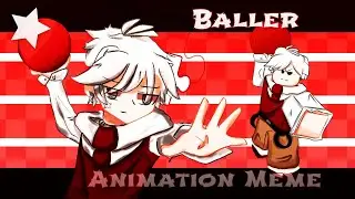 BALLER!!! | Animation meme (OC)