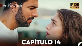 La Hija del Embajador Capitulo 14 (Doblado En Español) 4K