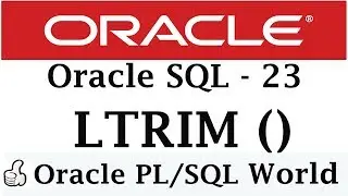 LTRIM Function In Oracle | Character Manipulation | Oracle SQL Tutorial for Beginners