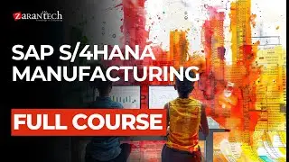 SAP S/4HANA Manufacturing (aka. SAP PP) Training - Full Course | ZaranTech