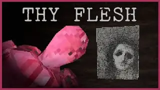 Thy Flesh - Indie Horror Game - No Commentary