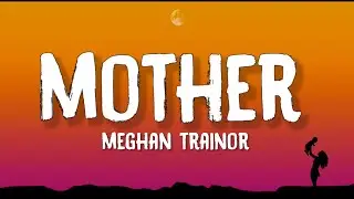 Meghan Trainor - Mother (Lyrics) I am your mother you listen to me [ Tiktok]