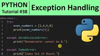 Python Tutorial #38 - Exception Handling with try except block in Python