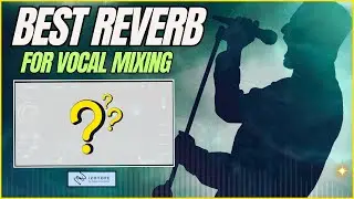 Best Reverb For Vocal Mixing | Clean Mix With Just One Plugin | iZotope Aurora Reverb Plugin | Hindi