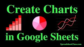 How to create and customize charts in Google Sheets (Quick version)