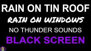 Heavy Rain On Windows, Night Rain On Tin Roof For Sleeping, Rain On Window, Rain On Metal Roof