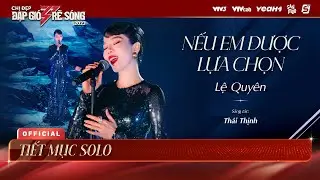 Nếu Em Được Lựa Chọn - Lệ Quyên | Chị Đẹp Đạp Gió Rẽ Sóng 2023 - Tiết Mục Solo Chị Đẹp Lệ Quyên