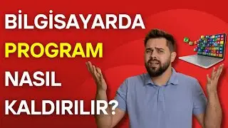 Bilgisayardan Program Nasıl Kaldırılır? How To Uninstall Any Program From PC 📦🖥️