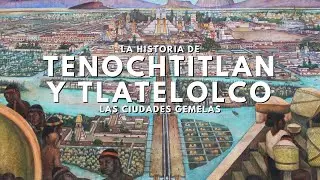 Tenochtitlan y Tlatelolco, las ciudades gemelas