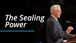 The Sealing Power | D. Todd Christofferson | October 2023 General Conference