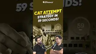 CAT Exam Attempt Strategy: Perfect Your Approach in 59 Seconds 🎯| CAT 2024 | 