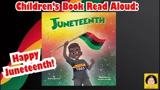 Juneteenth for Kids | Children's Book Read Aloud: Juneteenth by Anece Rochell