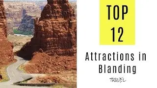 Things to Do & Attractions in Blanding, Utah. TOP 12