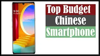 Top 5 Best Budget Chinese Smartphones [2020]