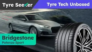 Bridgestone Potenza Sport - Tyre Tech Unboxed