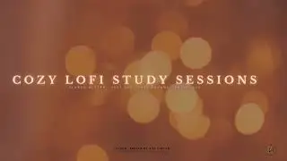 Cozy Lofi Study Session - 