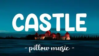 Castle - Halsey (Lyrics) 🎵