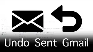 How To Undo Sent Email in Gmail