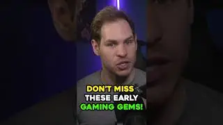 Don’t Miss These Early Gaming GEMS! 