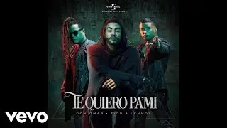 Don Omar, Zion & Lennox - Don Omar, Zion & Lennox - Te Quiero Pa´Mi (Official Video)