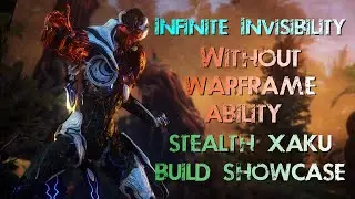 Unlimited Stealth without Abilities - Invisible Xaku Build Showcase
