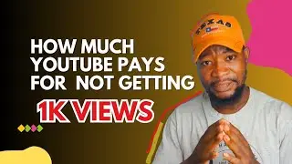 How Much YouTube Paid me for getting Small views as a Creator in GHANA