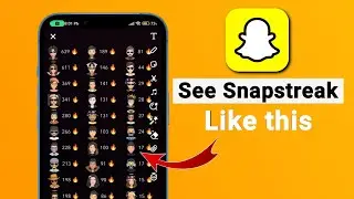 Send your top 30 Snapstreak snap to your friends | How to see all Snapstreak in 1 Page