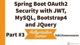 #3 Spring Boot OAUTH2 Security with MySQL, JWT, Bootstrap4, and jQuery | Authorization Server